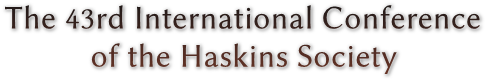 The 43rd International Conference of the Haskins Society